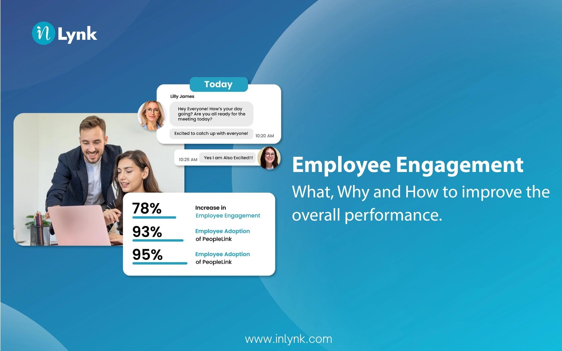 Employee Engagement: What, Why and How to Improve the Overall Performance