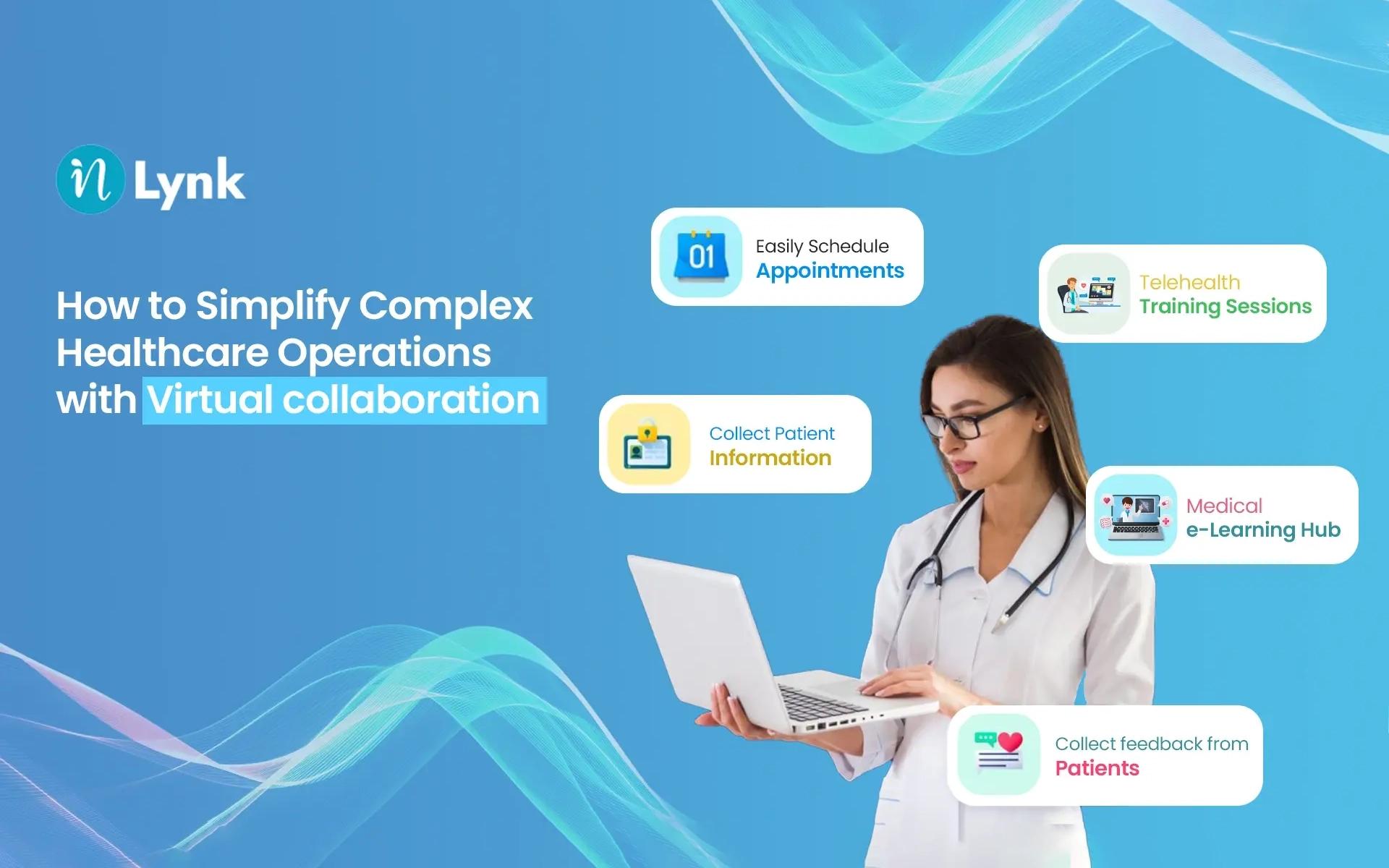 How to Simplify Complex Healthcare Operations with Virtual Collaboration